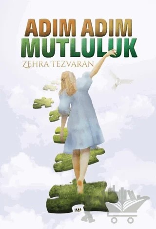 Adım Adım Mutluluk – Zehra Tezvaran – Tilki Kitap kitap kapağı