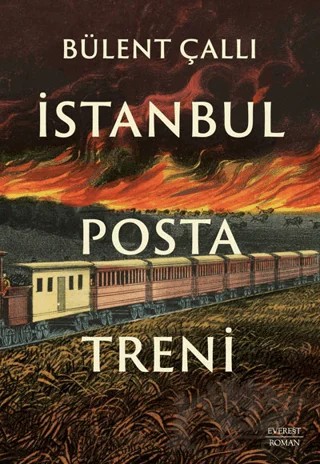 İstanbul Posta Treni – Bülent Çallı – Everest Yayınları kitap kapağı