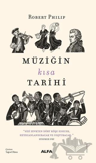 Müziğin Kısa Tarihi – Robert Philip – Alfa Yayınları kitap kapağı