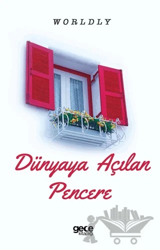 Dünyaya Açılan Pencere – Worldly – Gece Kitaplığı kitap kapağı
