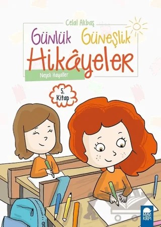 Neşeli Hayaller - Günlük Güneşlik Hikayeler (1. Sınıf) – Celal Akbaş – Mavi Kirpi Yayınları kitap kapağı