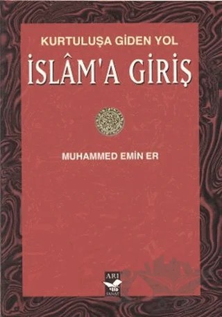İslam’a Giriş – Muhammed Emin Er – Arı Sanat Yayınevi kitap kapağı