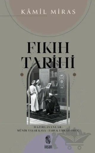 Fıkıh Tarihi – Kamil Miras – İnsan Yayınları kitap kapağı