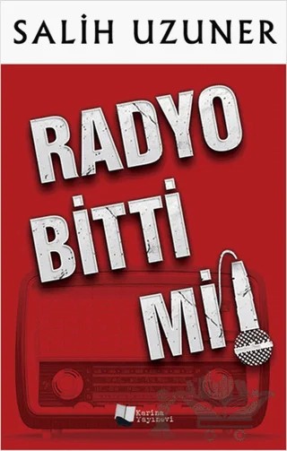 Radyo Bitti mi! – Salih Uzuner – Karina Yayınevi kitap kapağı