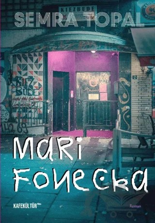 Mari Foneçka – Semra Topal – Kafe Kültür Yayıncılık kitap kapağı