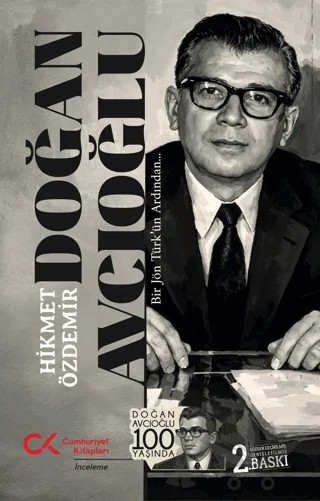 Doğan Avcıoğlu - Bir Jön Türk’ün Ardından… – Hikmet Özdemir – Cumhuriyet Kitapları kitap kapağı