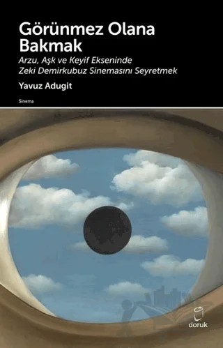 Görünmez Olana Bakmak – Yavuz Adugit – Doruk Yayınları kitap kapağı