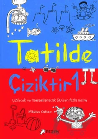 Tatilde Çiziktir 1 – Nikalas Catlow – Desen Yayınları kitap kapağı