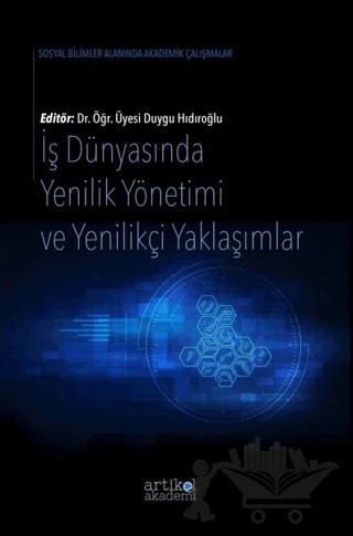 İş Dünyasında Yenilik Yönetimi ve Yenilikçi Yaklaşımlar – Duygu Hıdıroğlu – Artikel Akademi kitap kapağı
