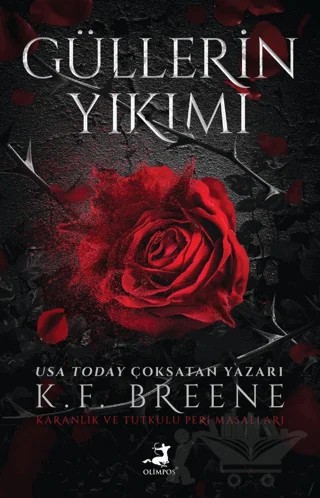 Güllerin Yıkımı – K. F. Breene – Olimpos Yayınları kitap kapağı