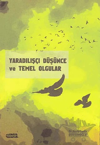 Yaradılışçı Düşünce ve Temel Olgular – Abdulkadir Dursunoğlu – Tebeşir Yayınları kitap kapağı