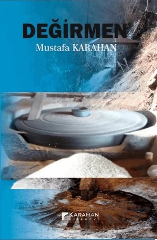 Değirmen – Mustafa Karahan – Karahan Kitabevi kitap kapağı