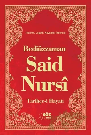 Bediüzzaman Said Nursi Tarihçe-i Hayat – Bediüzzaman Said-i Nursi – Söz Basım Yayın kitap kapağı