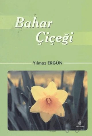 Bahar Çiçeği – Yılmaz Ergün – Adana Nobel Kitabevi kitap kapağı