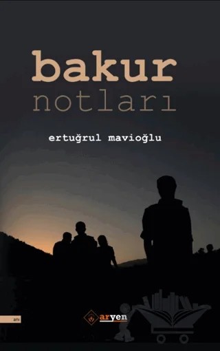 Bakur Notları – Ertuğrul Mavioğlu – Aryen Yayınları kitap kapağı