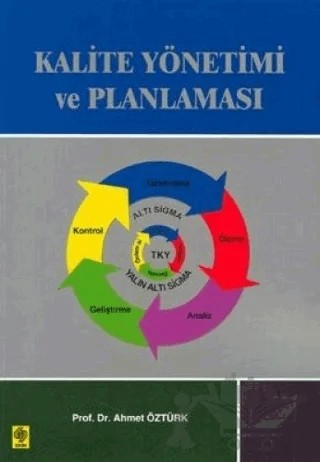 Kalite Yönetimi ve Planlaması – Ahmet Öztürk – Ekin Basım Yayın kitap kapağı