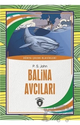 Balina Avcıları – P. S. John – Dorlion Yayınları kitap kapağı