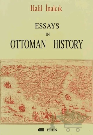 Essays In Ottoman History – Halil İnalcık – Eren Yayıncılık kitap kapağı