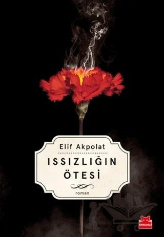 Issızlığın Ötesi – Elif Akpolat – Kırmızı Kedi Yayınevi kitap kapağı