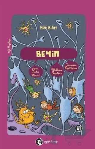 Beyin - Mini Bilim 2 – Jacques Epelbaum, William Rostene – Aylak Kitap kitap kapağı