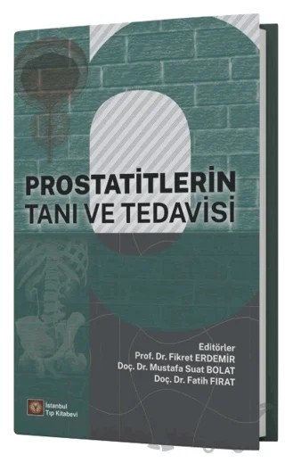 Prostatitlerin Tanı ve Tedavisi – Fikret Erdemir, Mustafa Suat Bolat, Fatih Fırat – İstanbul Tıp Kitabevi kitap kapağı
