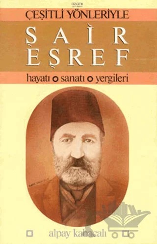 Çeşitli Yönleriyle Şair Eşref – Alpay Kabacalı – Özgür Yayınları kitap kapağı