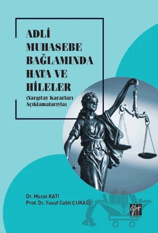 Adli Muhasebe Bağlamında Hata ve Hileler – Yusuf Cahit Çukacı, Murat Katı – Gazi Kitabevi kitap kapağı