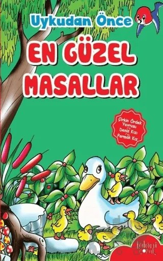 Uykudan Önce En Güzel Masallar - Çirkin Ördek Yavrusu - Deniz Kızı - Parmak Kız – Kolektif – Koloni Çocuk kitap kapağı