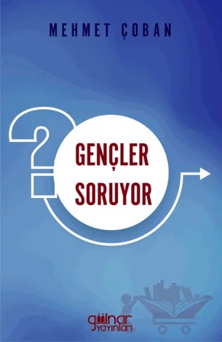 Gençler Soruyor – Mehmet Çoban – Gülnar Yayınları kitap kapağı