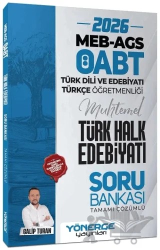 2026 ÖABT MEB-AGS Türk Dili Edebiyatı ve Türkçe Öğretmenliği Türk Halk Edebiyatı Soru Bankası Çözümlü – Galip Turan – Yönerge Yayınları kitap kapağı