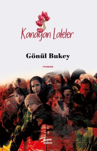 Kanayan Laleler – Gönül Bukey – Çıra Yayınları kitap kapağı