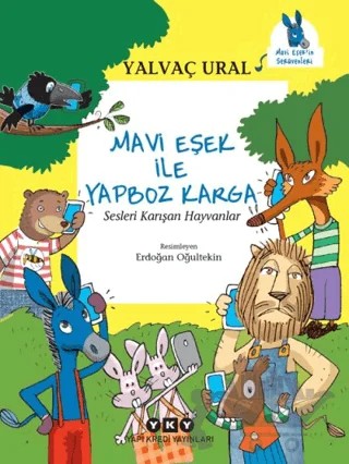 Mavi Eşek ile Yapboz Karga - Sesleri Karışan Hayvanlar – Yalvaç Ural – Yapı Kredi Yayınları kitap kapağı