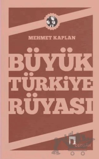 Büyük Türkiye Rüyası – Mehmet Kaplan – Dergah Yayınları kitap kapağı