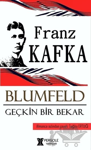 Blumfeld Geçkin Bir Bekar – Franz Kafka – Pergole Yayınları kitap kapağı