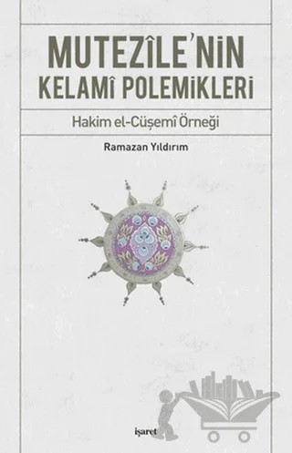 Mutezile’nin Kelami Polemikleri – Ramazan Yıldırım – İşaret Yayınları kitap kapağı