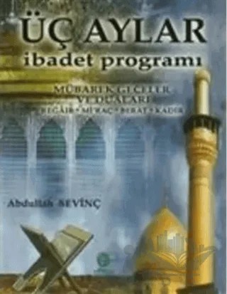 Üç Aylar İbadet Programı – Abdullah Sevinç – Gonca Yayınevi kitap kapağı
