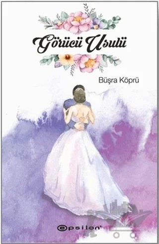 Görücü Usulü – Büşra Köprü – Epsilon Yayınevi kitap kapağı