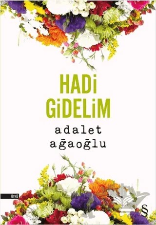 Hadi Gidelim – Adalet Ağaoğlu – Everest Yayınları kitap kapağı