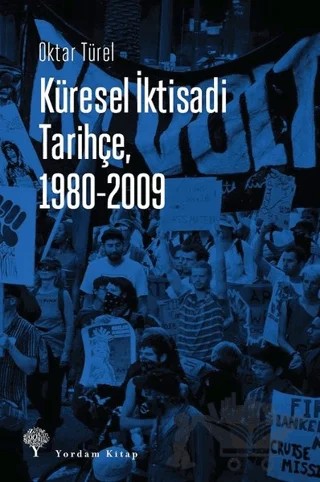 Küresel İktisadi Tarihçe, 1980-2009 – Oktar Türel – Yordam Kitap kitap kapağı
