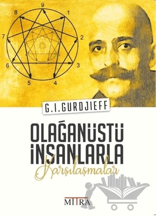 Olağanüstü İnsanlarla Karşılaşmalar – G. I. Gurdjieff – Mitra Yayınları kitap kapağı