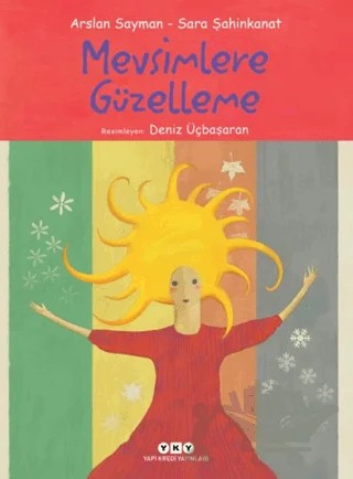 Mevsimlere Güzelleme – Arslan Sayman, Sara Şahinkanat – Yapı Kredi Yayınları kitap kapağı