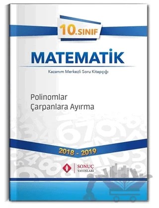 10. Sınıf Matematik Polinomlar Çarpanlara Ayırma – Kolektif – Sonuç Yayınları kitap kapağı