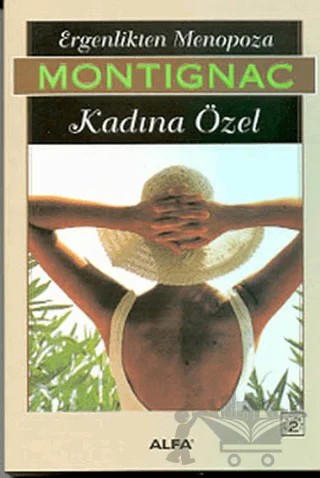 Ergenlikten Menopoza Kadına Özel – Michel Montignac – Alfa Yayınları kitap kapağı