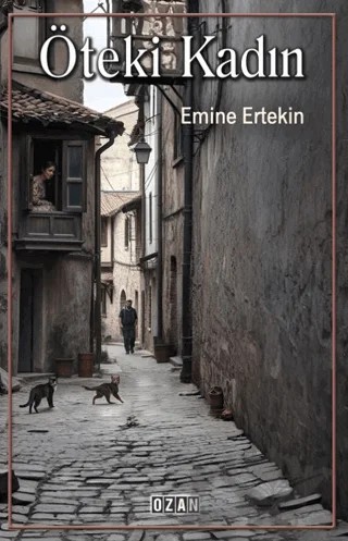 Öteki Kadın – Emine Ertekin – Ozan Yayıncılık kitap kapağı