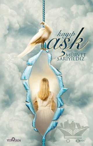 Kayıp Aşk – Mürvet Sarıyıldız – Yediveren Yayınları kitap kapağı