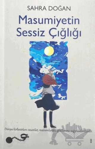 Masumiyetin Sessiz Çığlığı – Sahra Doğan – Kalemşor Yayınları kitap kapağı