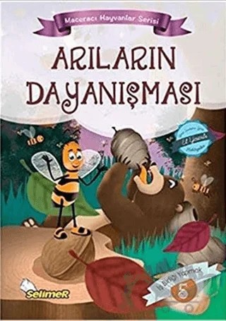 Arıların Dayanışması - Maceracı Hayvanlar Serisi – Mustafa Sağlam – Selimer Yayınları kitap kapağı
