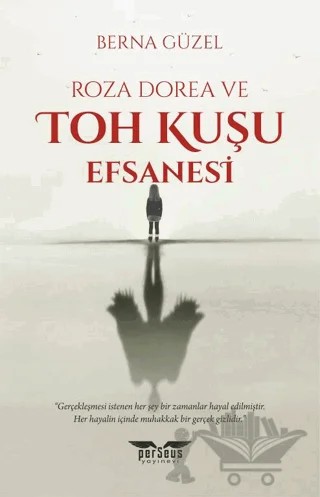 Roza Dorea ve Toh Kuşu Efsanesi – Berna Güzel – Perseus kitap kapağı
