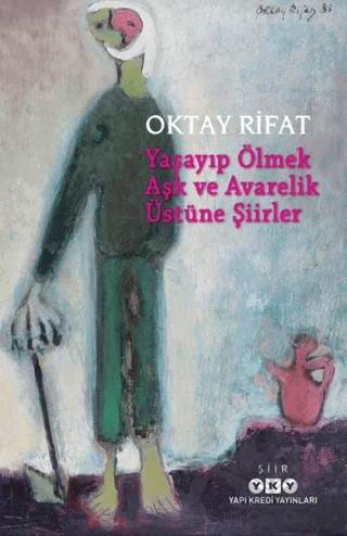 Yaşayıp Ölmek Aşk ve Avarelik Üstüne Şiirler – Oktay Rifat – Yapı Kredi Yayınları kitap kapağı