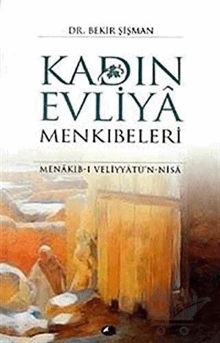 Kadın Evliya Menkıbeleri – Bekir Şişman – Şule Yayınları kitap kapağı